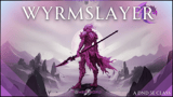 Click here to view 5E: The Wyrmslayer (Class)