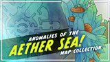 Click here to view 'Anomalies of the Aether Sea' Map Collection