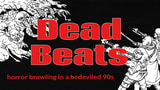 Click here to view Dead Beats