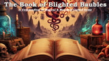 Click here to view The Book of Blighted Baubles