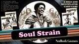 Click here to view Soul Strain