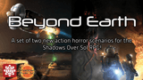 Click here to view Beyond Earth: Action Horror for the Shadows Over Sol RPG