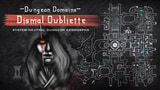 Click here to view Dungeon Domains: Dismal Oubliette