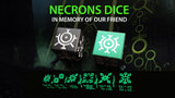 Click here to view Necrons dice. Only 2 weeks!
