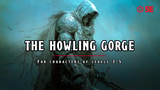 Click here to view The Howling Gorge 5E