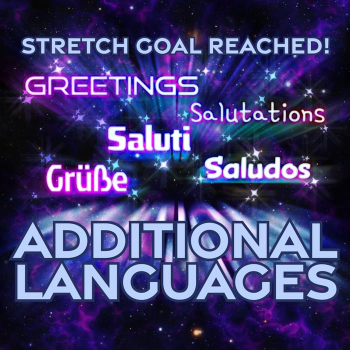 Stretch Goal Reached! Additional Languages
